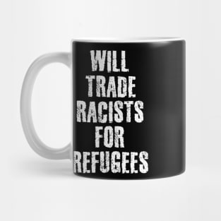 Will Trade Racists For Refugees Mug